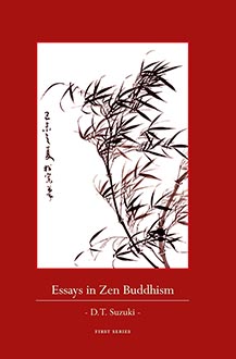 D. T. SUZUKI Essays in Zen Buddhism. First Series