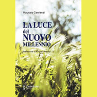 La luce del nuovo millennio Mauirizio Gardenal