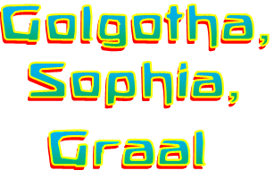 Golgotha Sophia Graal